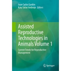 (英文圖書) Assisted Reproductive Technologies in Animals Volume 1: Current Trends for Repr... 精裝版, Springer, 英文