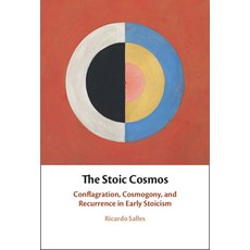 (英文圖書) The Stoic Cosmos: Conflagration Cosmogony and Recurrence in Early Stoicism 精裝版, Cambridge University Press, 英文