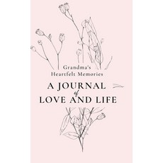 (英文圖書) Grandma's Heartfelt Memories: A Journal of LOVE and LIFE 精裝版, Blurb, 英文