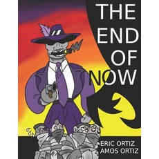 The End of Now 平裝版, Independently Published, 英文