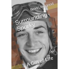 (英文圖書) Surrounding Sparky: A Gift of Life 平裝版, Independently Published, 英文