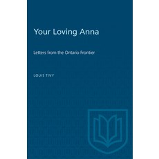 (英文圖書) Your Loving Anna: Letters from the Ontario Frontier 平裝版, University of Toronto Press, 英文