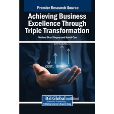 (英文圖書) Achieving Business Excellence Through Triple Transformation 精裝版, IGI Global, 英文