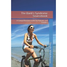 (英文圖書) The Banti's Syndrome Sourcebook: A Comprehensive Guide for Patients and Families 平裝版, Independently Published, 英文