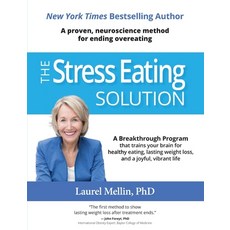 The Stress Eating Solution: A Proven Neuroscience Method for Ending Overeating 平裝版, Ebt, 英文