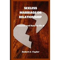 (英文圖書) Sexless Marriage or Relationship: causes and how to fix it 平裝版, Independently Published, 英文