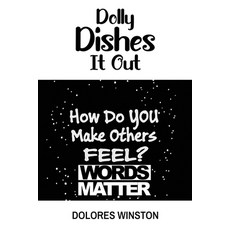 (英文圖書) Dolly Dishes It Out: How Do You Make Others FEEL? WORDS MATTER 平裝版, Independently Published, 英文