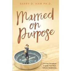 (英文圖書) Married on Purpose: A 91 Day Devotional to Ignite Your Most Intimate Relationship 平裝版, Independently Published, 英文