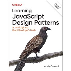(英文圖書) Learning JavaScript Design Patterns: A JavaScript and React Developer's Guide 平裝版, O'Reilly Media, 英文