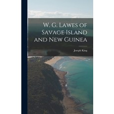 (英文圖書) W. G. Lawes of Savage Island and New Guinea 精裝版, Legare Street Press, 英文