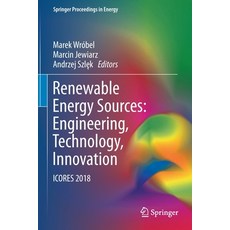 Renewable Energy Sources: Engineering Technology Innovation: Icores 2018 平裝版, Springer, 英文