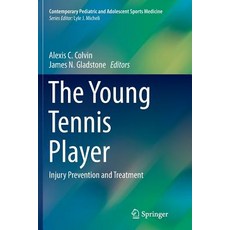 (英文圖書) The Young Tennis Player: Injury Prevention and Treatment 平裝版, Springer, 英文