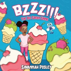 (英文圖書)BZZZ! The Ice Cream Crime 平裝版, Posley Global LLC, 英文