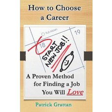 (英文圖書) How to Choose a Career: A Proven Method for Finding a Job You Will Love 平裝版, Independently Published, 英文