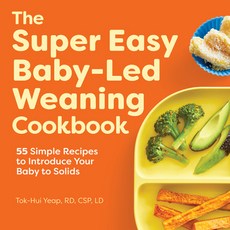 (英文圖書) The Super Easy Baby Led Weaning Cookbook: 55 Simple Recipes to Introduce Your Baby to Solids 平裝版, Rockridge Press, 英文