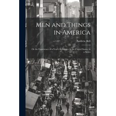 (英文圖書) Men and Things in America: Or the Experience of a Year's Residence in the United States in a... 平裝版, Legare Street Press, 英文