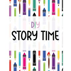 (英文圖書) DIY Story Time 平裝版, Independently Published, 英文