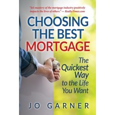 (英文圖書) Choosing the Best Mortgage: The Quickest Way to the Life You Want 平裝版, Henry Lyon Books, 英文