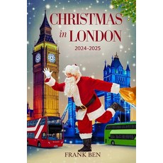 (英文圖書) Christmas in London 2024 - 2025 平裝版, Independently Published, 英文