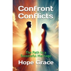 (英文圖書) Confront Conflicts: The Path to a Successful Marriage 平裝版, Hope Grace Publishing, 英文