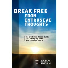 Break Free from Intrusive Thoughts: An Evidence-Based Guide for Managing Fear and Finding Peace 平裝版, Rockridge Press, 英語
