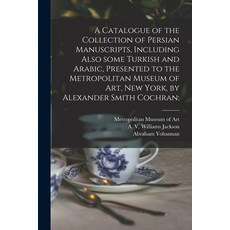 (英文圖書) A Catalogue of the Collection of Persian Manuscripts Including Also Some Turkish and Arabic ... 平裝版, Legare Street Press, 英文