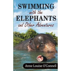 (英文圖書) Swimming with the Elephants and Other Adventures 平裝版, OC Publishing, 英文
