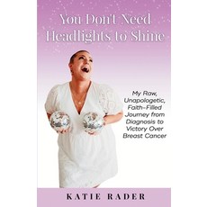 (英文圖書) You Don't Need Headlights to Shine 平裝版, Katie Rader Publishing, 英文