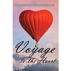 (英文圖書) Voyage to the Heart: The Nature of Love 平裝版, Colourcloud Publishing, 英文
