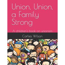 (英文圖書)Union Union a Family Strong: A children's book on unionism 平裝版, Independently Published, 英文