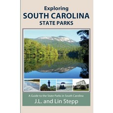 Exploring South Carolina State Parks 平裝版, Mountain Hill Press, 英文