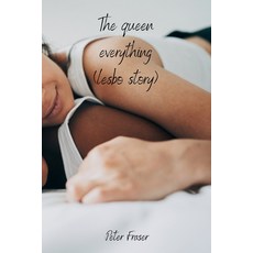 (英文圖書) The queen everything (lesbo story) 平裝版, Peter Fraser, 英文