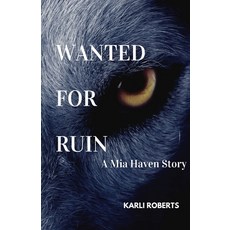 (英文圖書) Wanted For Ruin: A Mia Haven Story 平裝版, Independently Published, 英文