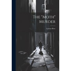 (英文圖書) The "Moth" Murder 平裝版, Legare Street Press, 英文