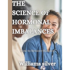 (英文圖書) The Science of Hormonal Imbalances: How to Restore Balance 平裝版, Independently Published, 英文