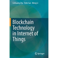 Blockchain Technology in Internet of Things 平裝版, Springer, 英文