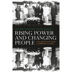 (英文圖書) Rising Power and Changing People: The Australian High Commission in India 平裝版, Anu Press, 英文
