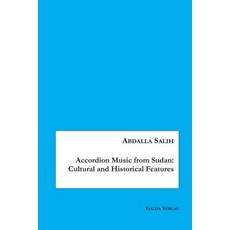 (英文圖書) Accordion Music from Sudan: Cultural and Historical Features 平裝版, Galda Verlag, 英文