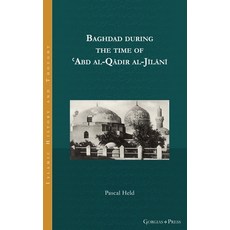 (英文圖書) Baghdad during the time of ʿAbd al-Qādir al-Jīlānī 精裝版, Gorgias Press, 英文