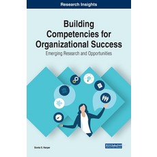 (英文圖書) Building Competencies for Organizational Success: Emerging Research and Opportunities 精裝版, Business Science Reference, 英文