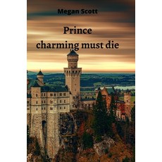 (英文圖書) Prince charming must die 平裝版, Megan Scott, 英文