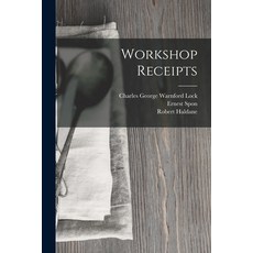 (英文圖書) Workshop Receipts 平裝版, Legare Street Press, 英文