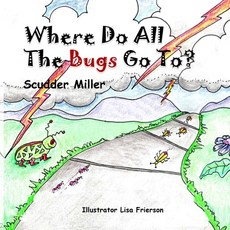 (英文圖書)Where Do All The Bugs Go To?: (When The Bad Weather Comes) 平裝版, Scudder Miller, 英文