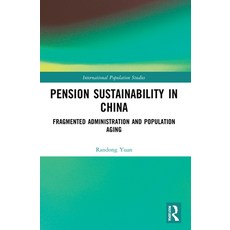 (英文圖書) Pension Sustainability in China: Fragmented Administration and Population Aging 平裝版, Routledge, 英文