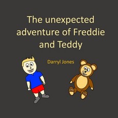 (英文圖書)The unexpected adventure of Freddie and Teddy 平裝版, Independently Published, 英文