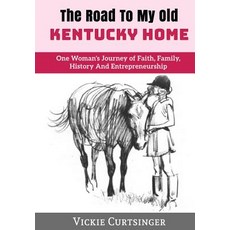 (英文圖書) The Road to My Old Kentucky Home: One Woman's Journey of Faith Family History... 精裝版, Beyond Publishing, 英文