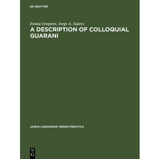 (英文圖書) A Description of Colloquial Guarani 精裝版, Walter de Gruyter, 英文