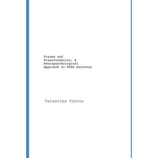 (英文圖書) Trauma and Transformation: A Neuropsychological Approach to PTSD Recovery 平裝版, Independently Published, 英文