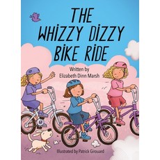 The Whizzy Dizzy Bike Ride 精裝版, Elizabeth Dinn Marsh, 英文