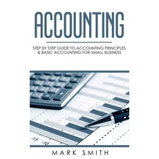 (英文圖書) Accounting: Step by Step Guide to Accounting Principles & Basic Accounting for Small Business 精裝版, Guy Saloniki, 英文